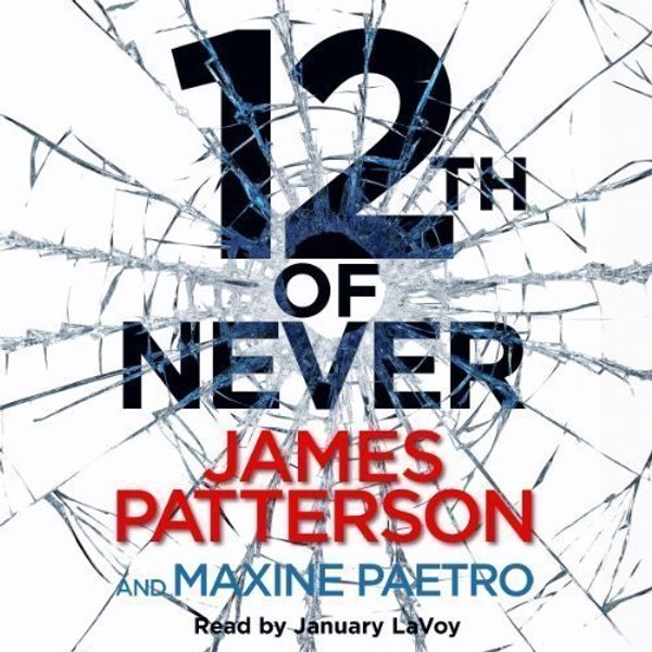 Cover Art for B00BW8YODI, 12th of Never (Womens Murder Club 12) by Patterson, James on 14/02/2013 Abridged edition by James Patterson