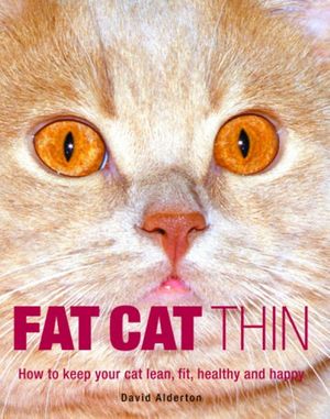Cover Art for 9780600616535, Fat Cat Thin by David Alderton