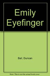 Cover Art for 9780671899028, Emily Eyefinger by Duncan Ball