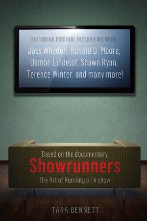 Cover Art for 9781783293575, Showrunners: How to Run a Hit TV Show by Tara Bennett