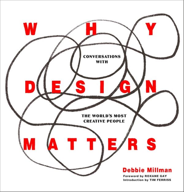 Cover Art for 9780062872968, Why Design Matters by Debbie Millman