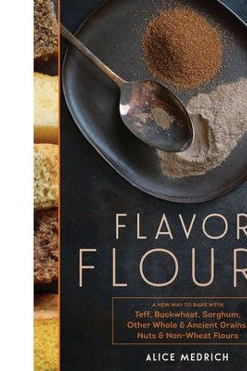 Cover Art for B017JUQLM4, [( By Medrich, Alice ( Author )Flavor Flours: A New Way to Bake with Teff, Buckwheat, Sorghum, Other Whole & Ancient Grains, Nuts & Non-Wheat Flours Hardcover Oct- 28-2014 )] by Alice Medrich