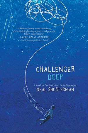 Cover Art for 9780062231727, Challenger Deep by Neal Shusterman