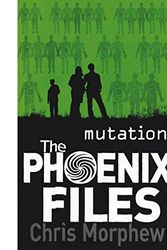 Cover Art for 9788128641190, THE PHOENIX FILES MUTATION [Paperback] [Jan 01, 2017] CHRIS MORPHEW by Chris Morphew