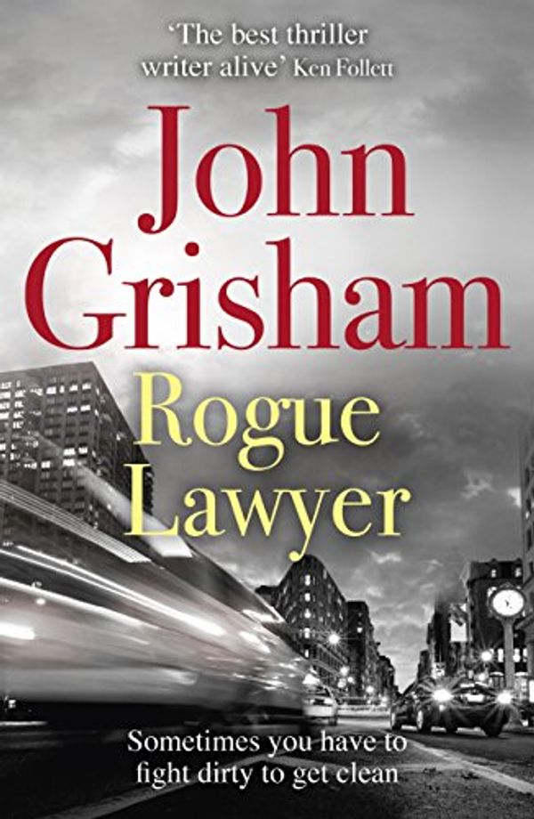 Cover Art for B00XLB5MOO, Rogue Lawyer by John Grisham