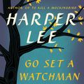 Cover Art for 9780062409874, Go Set a Watchman by Harper Lee