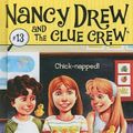 Cover Art for 9781417811342, Chick-Napped! (Nancy Drew & the Clue Crew (Prebound)) by Carolyn Keene