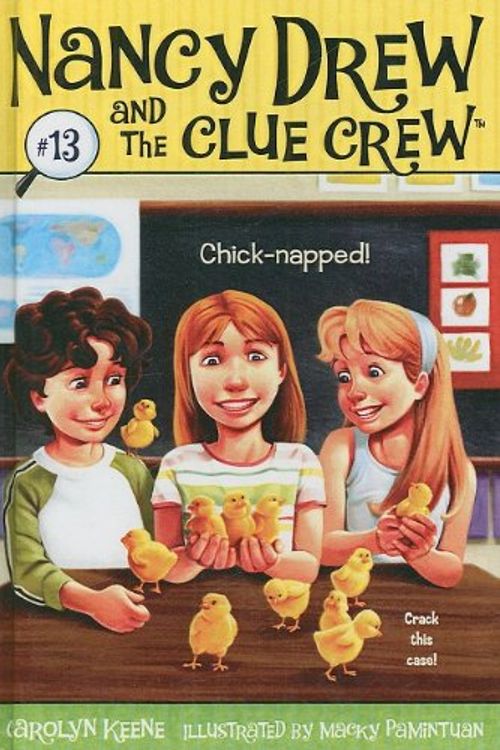 Cover Art for 9781417811342, Chick-Napped! (Nancy Drew & the Clue Crew (Prebound)) by Carolyn Keene