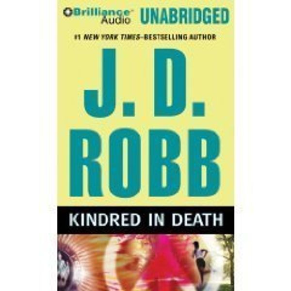 Cover Art for B002YF1O36, Kindred in Death [Unabridged 10-CD Set] (AUDIO CD/AUDIO BOOK) by J.d. (Author); Robb