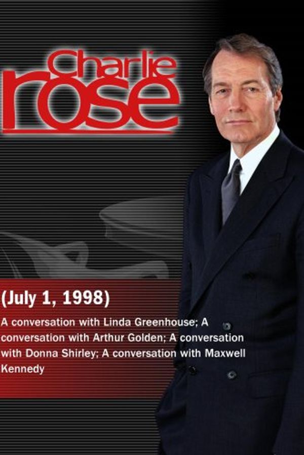 Cover Art for 0883629065304, Charlie Rose with Linda Greenhouse; Arthur Golden; Donna Shirley; Maxwell Kennedy (July 1, 1998) by Unknown
