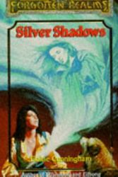 Cover Art for 9780786904983, Silver Shadows by Elaine Cunningham