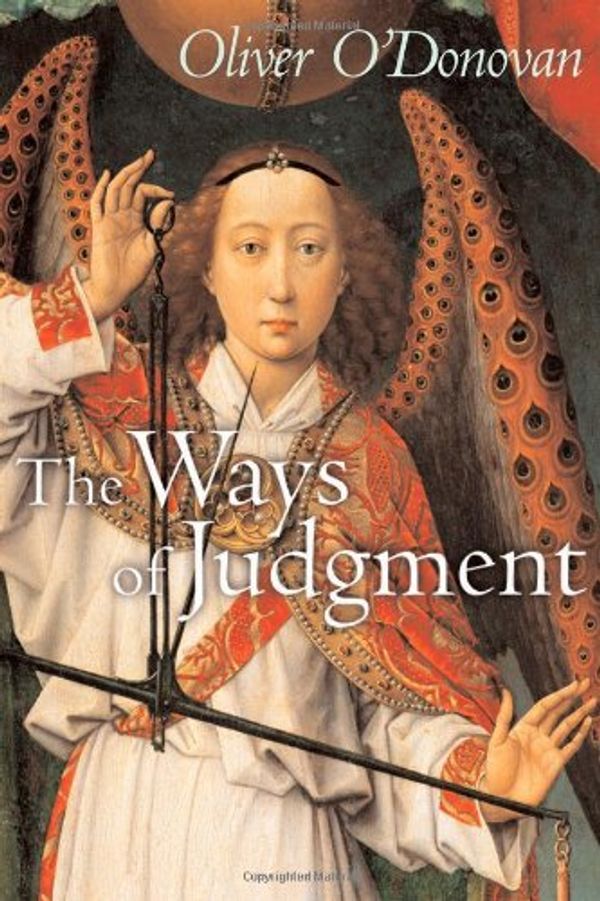 Cover Art for 9780802829207, The Ways of Judgment by O'Donovan, Oliver