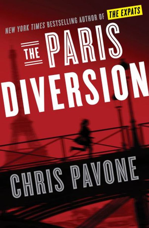 Cover Art for 9781524761509, The Paris Diversion by Chris Pavone