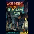 Cover Art for 9780593341643, Last Night at the Telegraph Club by Malinda Lo