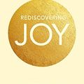 Cover Art for B071JQ6D65, Rediscovering Joy: The Dynamic Power of the Reformation in Galatians by Tim Chester