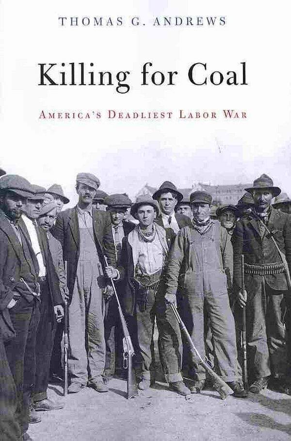 Cover Art for 9780674046917, Killing for Coal by Thomas G. Andrews
