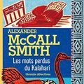 Cover Art for B01B98JFHU, Les mots perdus du Kalahari by Alexander McCall Smith (October 28,2004) by Alexander McCall Smith
