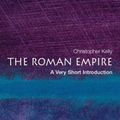 Cover Art for 9780192803917, The Roman Empire by Christopher Kelly