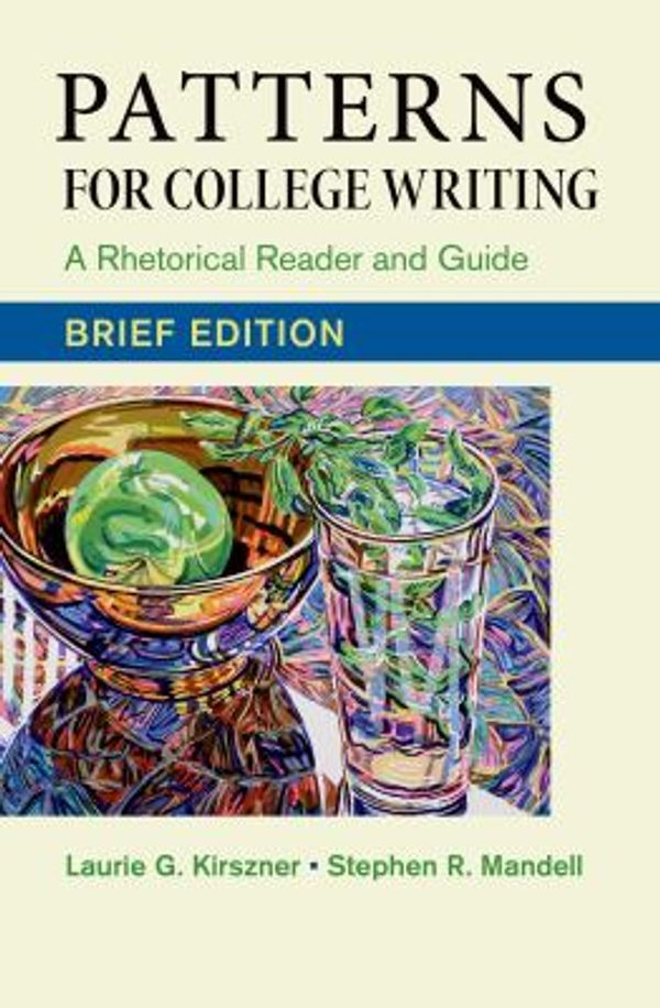 Cover Art for 9781457683787, Patterns for College Writing: A Rhetorical Reader and Guide by Laurie G Kirszner
