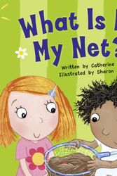 Cover Art for 9780435914370, What is in My Net? (Pink B) NF (Bug Club) by Catherine Baker