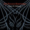 Cover Art for 9780976403593, The Satanic Scriptures by Peter Gilmore