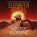 Cover Art for 9780062362568, Lord of the Silent by Elizabeth Peters, Barbara Rosenblat