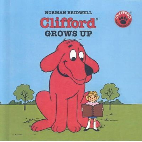 Cover Art for 9780756908676, Clifford Grows Up by Norman Bridwell