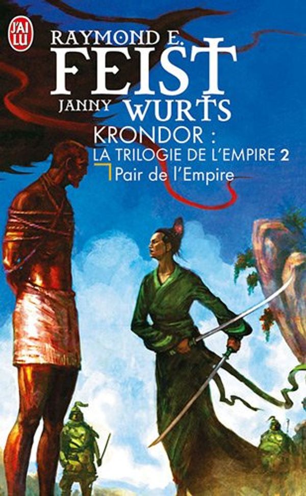 Cover Art for 9782290354117, TRILOGIE DE L'EMPIRE T02 (LA) - PAIR DE L'EMPIRE by Feist Raymond E., WURTS Janny