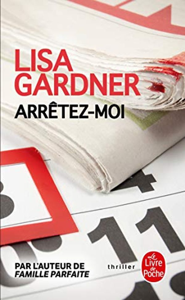 Cover Art for 9782253112037, Arretez-moi by Lisa Gardner