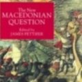Cover Art for 9780230535794, The New Macedonian Question by J. Pettifer