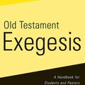 Cover Art for 9781611640571, Old Testament Exegesis, Fourth Edition: A Handbook for Students and Pastors by Douglas Stuart