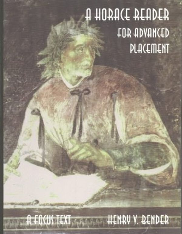 Cover Art for 9780941051675, A Horace Reader for Advanced Placement by Henry V. Bender