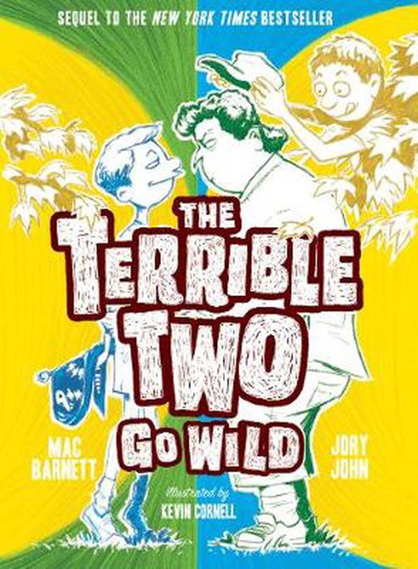 Cover Art for 9781419732058, The Terrible Two Go WildTerrible Two by Mac Barnett, Jory John