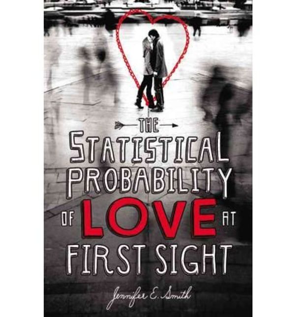 Cover Art for 8601406952157, The Statistical Probability of Love at First Sight by Jennifer E. Smith