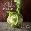 Cover Art for 9781742585512, Food of the Southern Forests by Sophie Zalokar