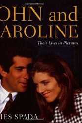 Cover Art for 9780312300913, John and Caroline: Their Lives in Pictures by James Spada