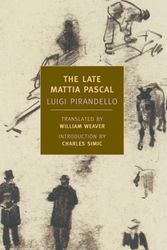 Cover Art for 9781590171158, The Late Mattia Pascal by Luigi Pirandello