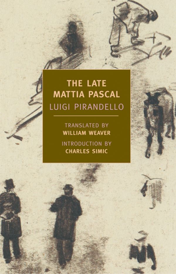 Cover Art for 9781590171158, The Late Mattia Pascal by Luigi Pirandello