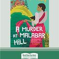 Cover Art for 9780369336781, A Murder at Malabar Hill by Sujata Massey
