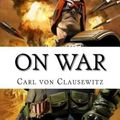 Cover Art for 9781986441117, On War by Carl von Clausewitz