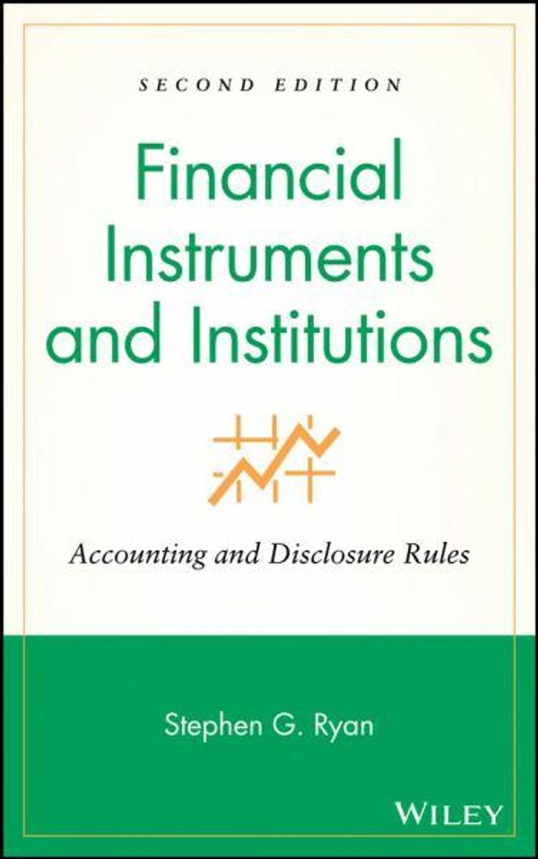 Cover Art for 9780470040379, Financial Instruments and Institutions by Stephen G. Ryan