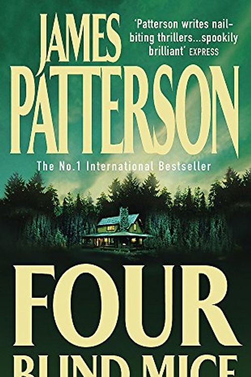 Cover Art for 9780747266921, Four Blind Mice by James Patterson