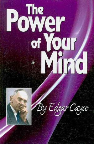 Cover Art for 9780876045893, The Power of the Mind by Edgar Cayce