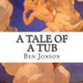 Cover Art for 9781515119715, A Tale of a Tub by Ben Jonson