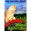 Cover Art for 9780613228756, Incredible Animal Adventures by Jean Craighead George