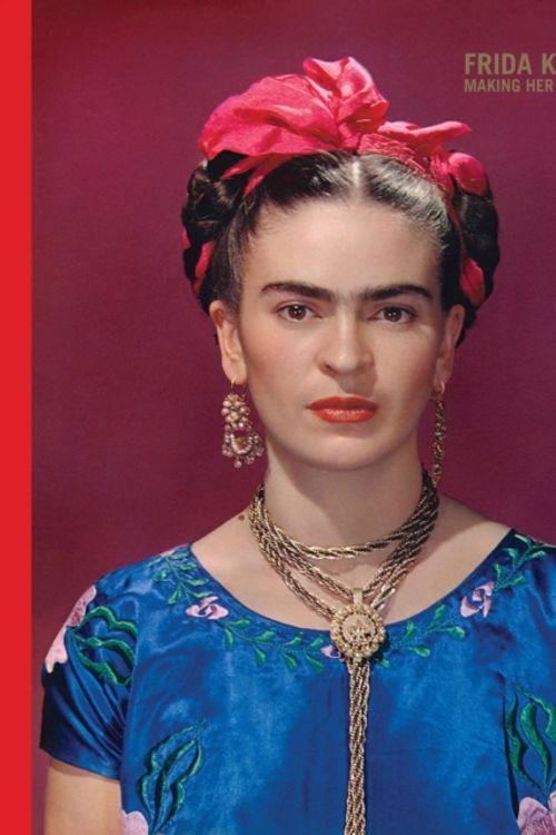 Cover Art for 9781851779604, Frida Kahlo: Making Her Self Up by Claire Wilcox