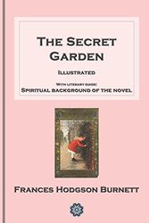 Cover Art for 9781521198476, The Secret Garden: [Illustrated] [Annotated] by Frances Burnett Hodgson