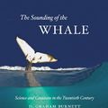 Cover Art for 9780226100579, The Sounding of the Whale by D Graham Burnett