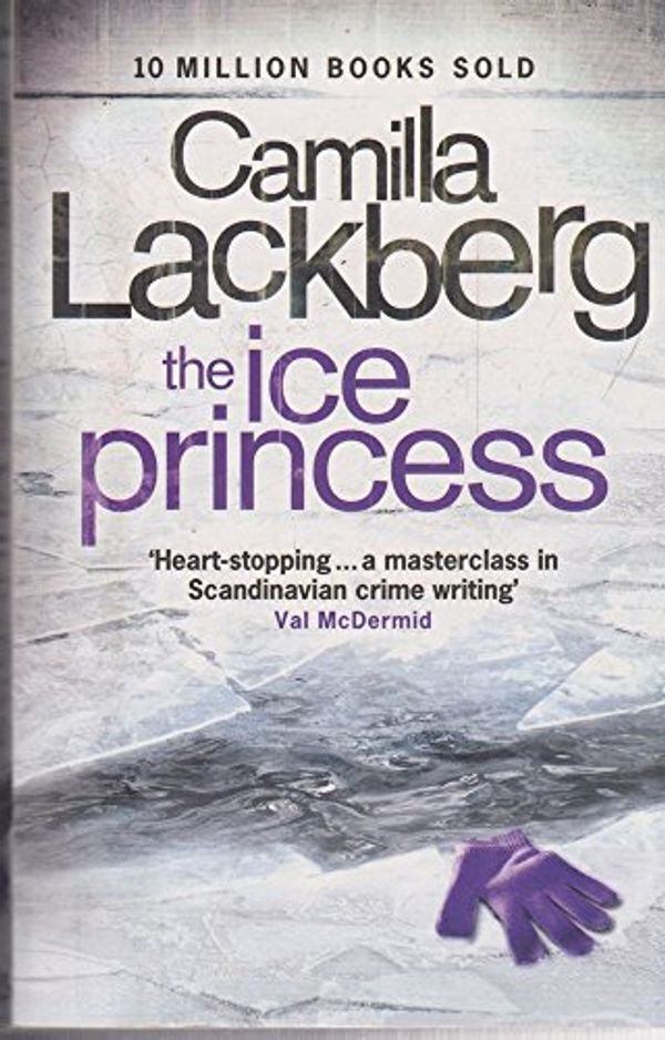 Cover Art for 9780007493777, Ice Princess by Lackberg, Camilla