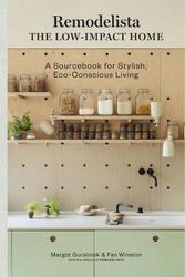 Cover Art for 9781648290145, Remodelista: The Low-Impact Home by Margot Guralnick, Fan Winston